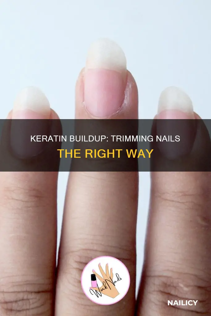 how to cut long nail with keratin buildup