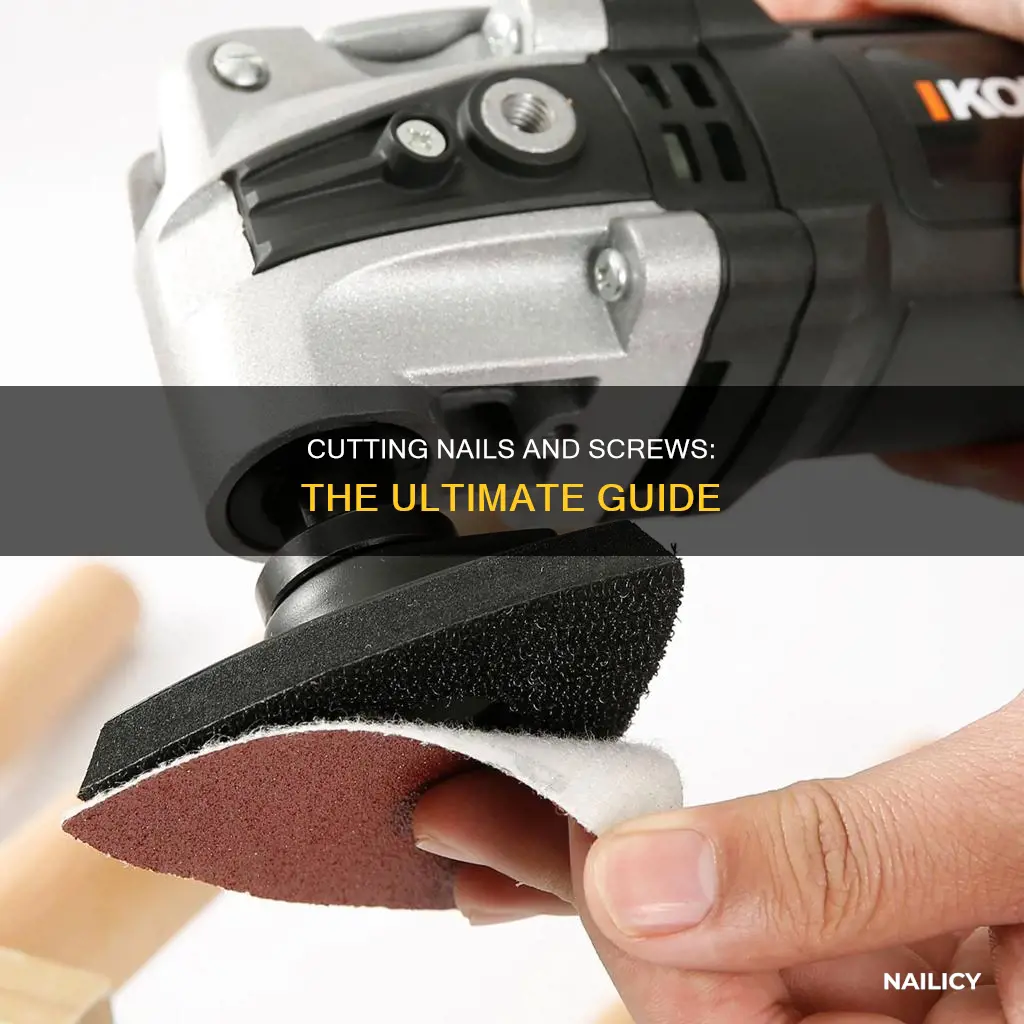 how to cut nails and screws