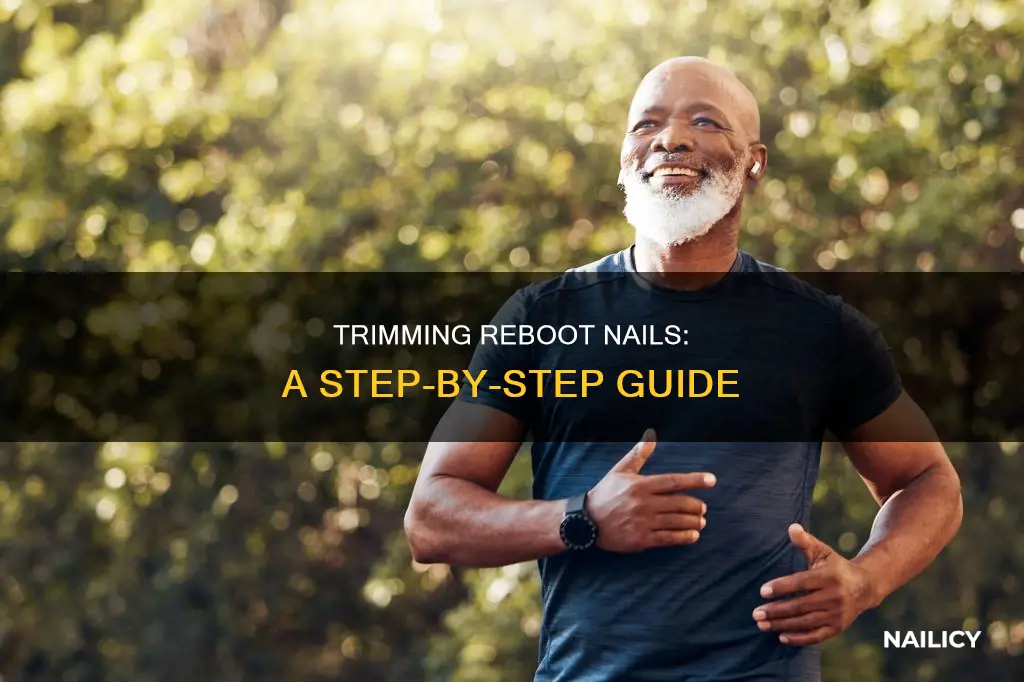 how to cut reboot nails