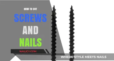 Cutting Nails and Screws: A Step-by-Step Guide