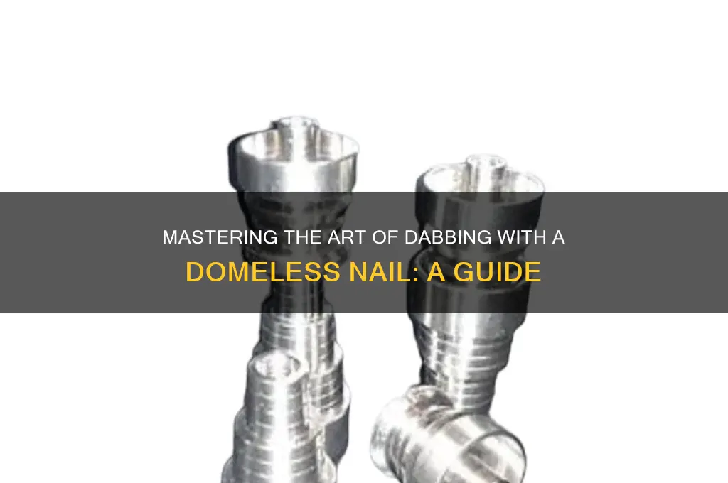 how to dab domeless nail