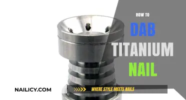 Mastering the Art of Dabbing with a Titanium Nail: A Guide