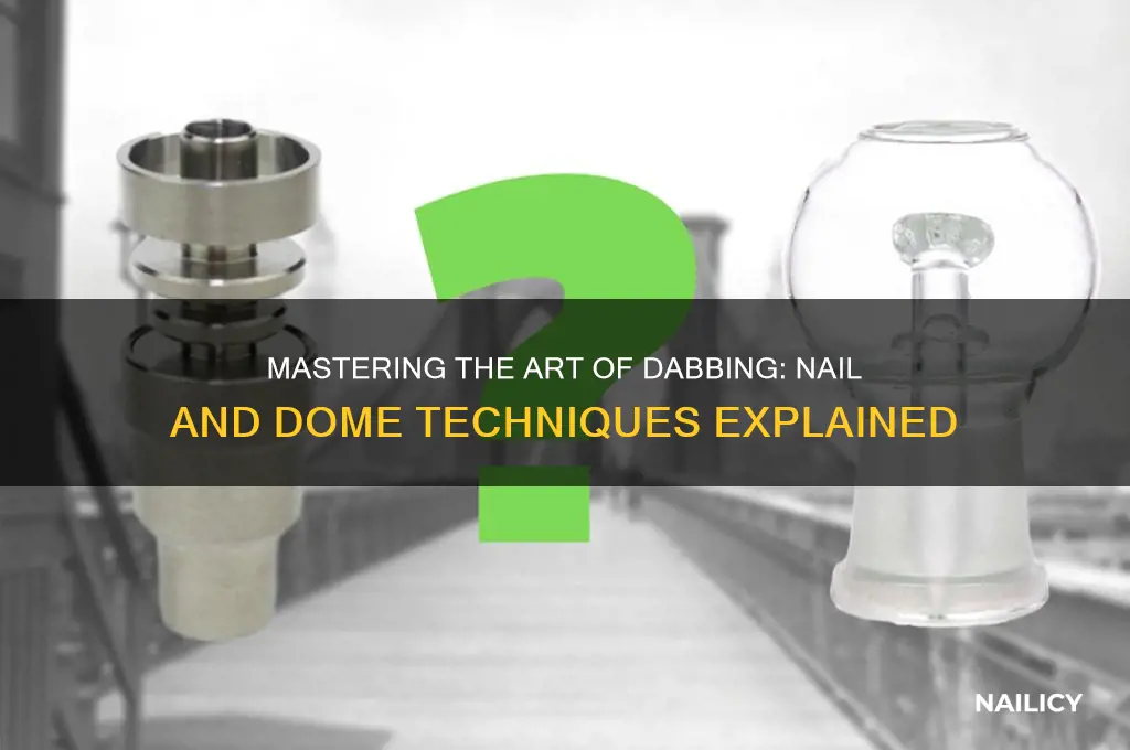 how to dab wit a nail and dome
