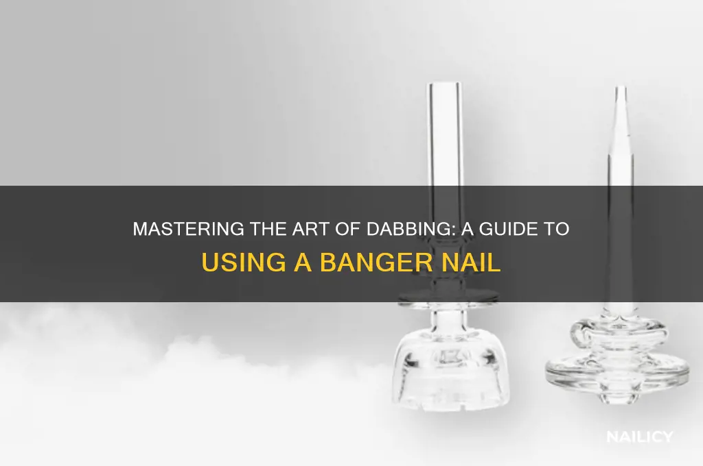 how to dab with a banger nail