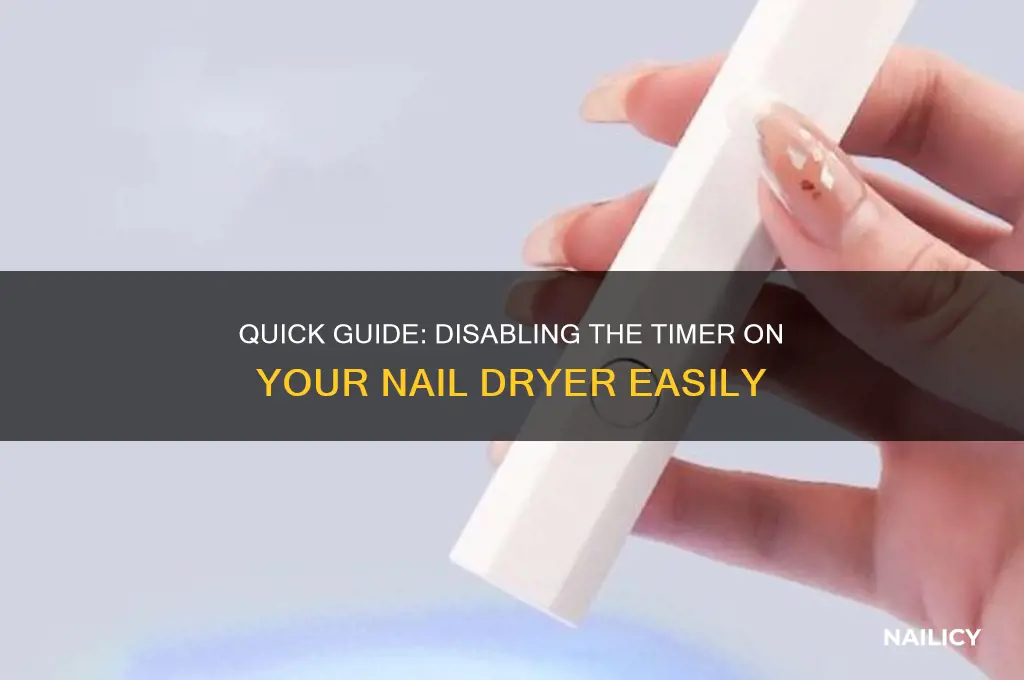 how to disable timer on nail dryer