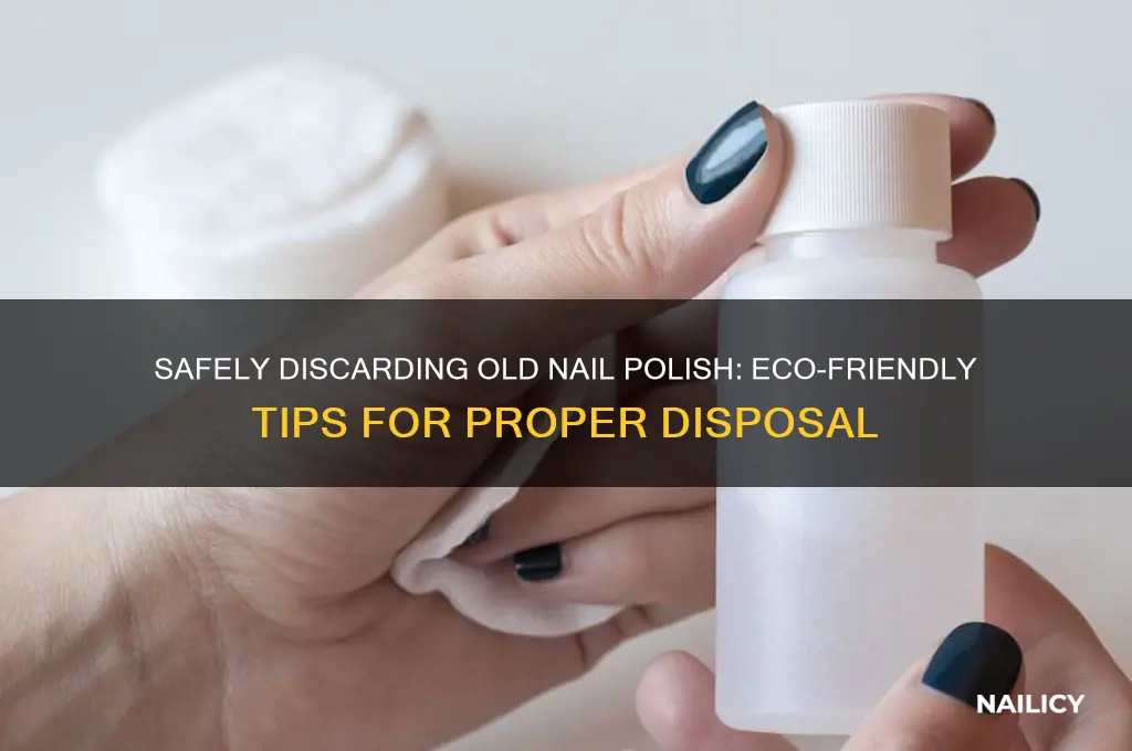 how to discard old nail polish
