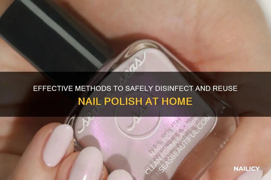 how to disinfect nail polish
