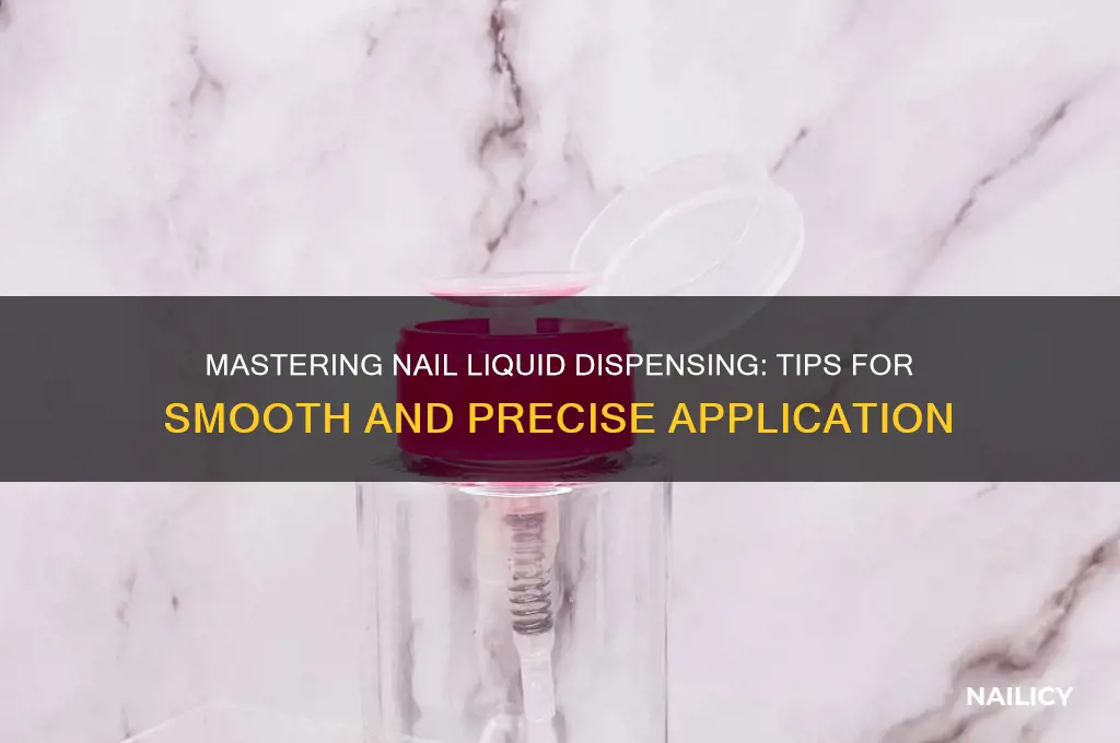 how to dispense nail liquid