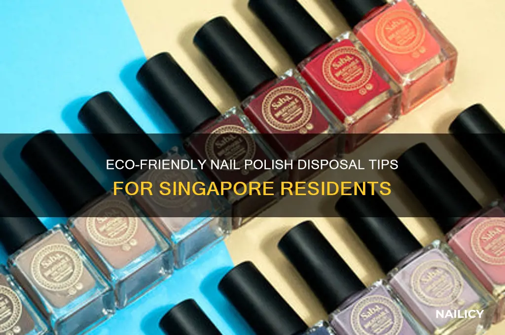 how to dispose nail polish singapore