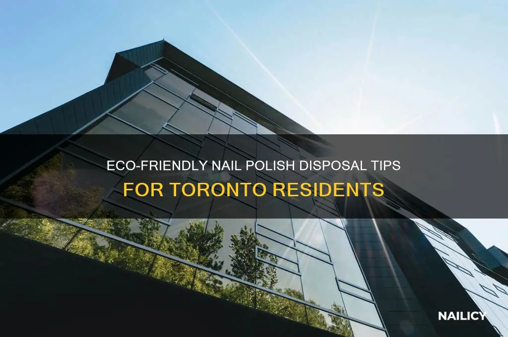 how to dispose nail polish toronto