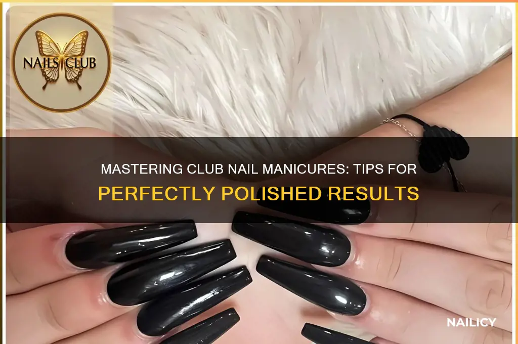 how to do a manicure on club nails