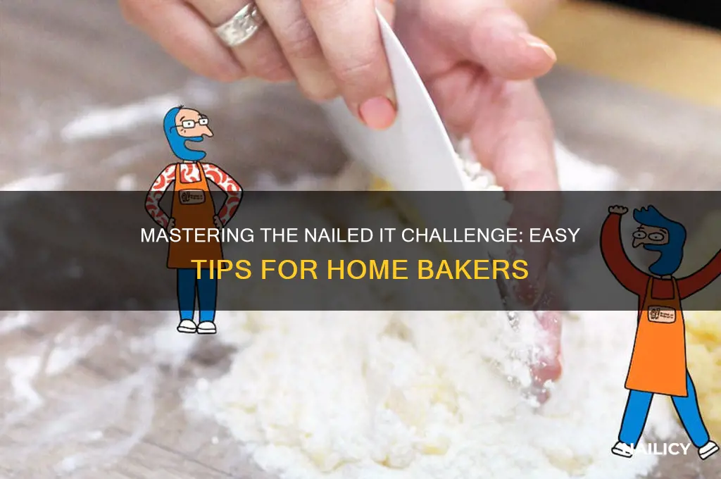 how to do a nailed it at home