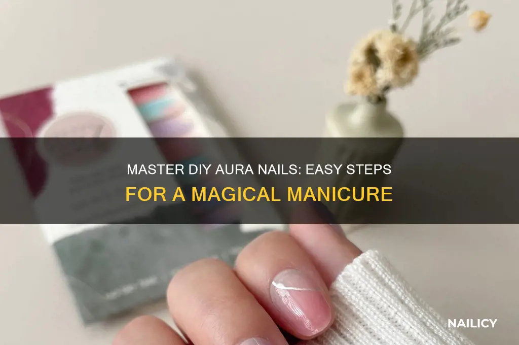 how to do aura nails at home