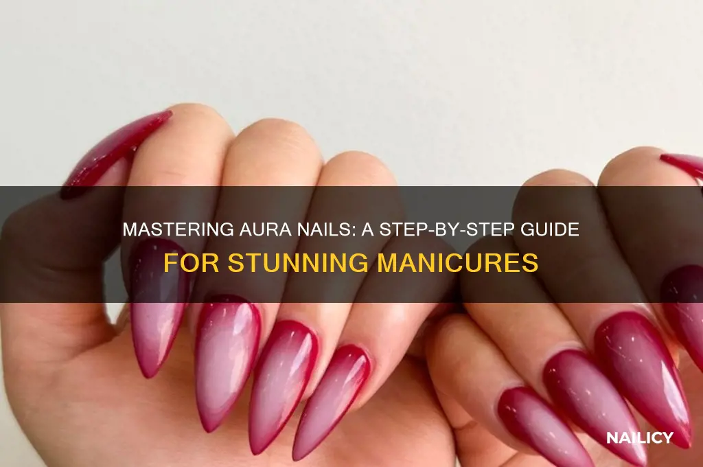 how to do aura nails step by step