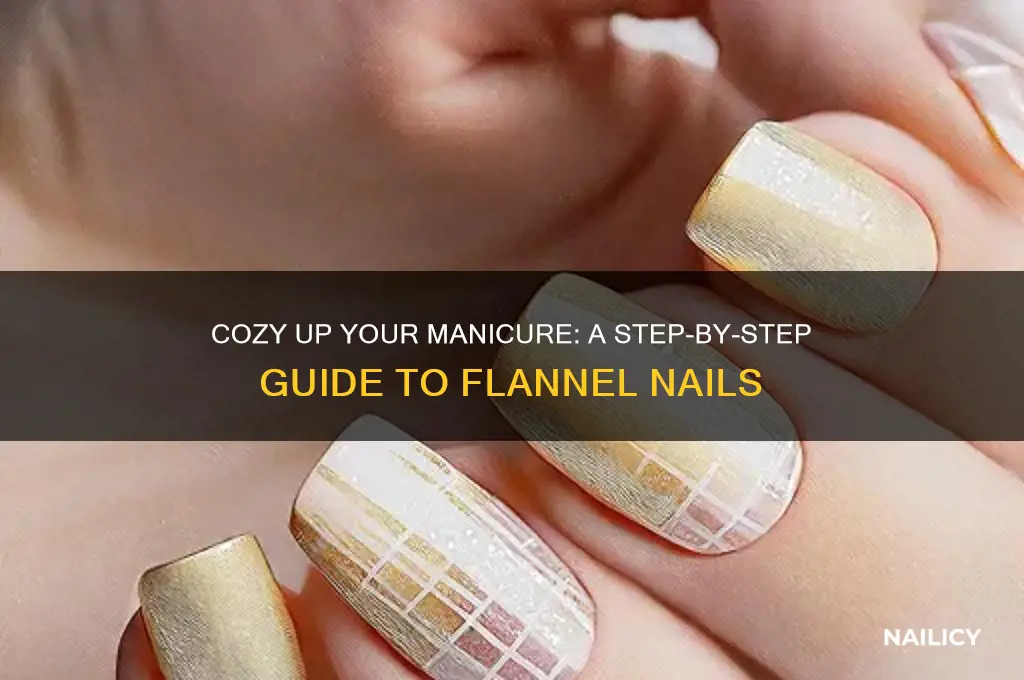 how to do flannel nails