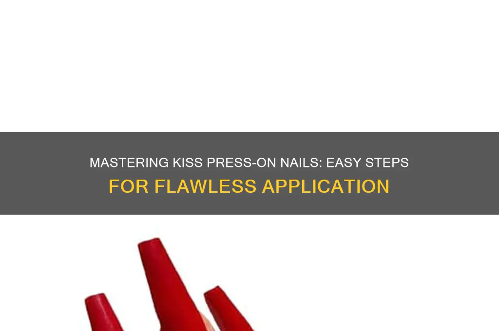 how to do kiss press on nails