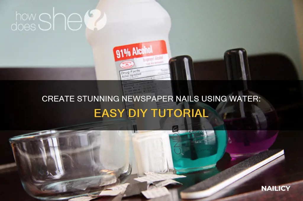 how to do newspaper nails with water