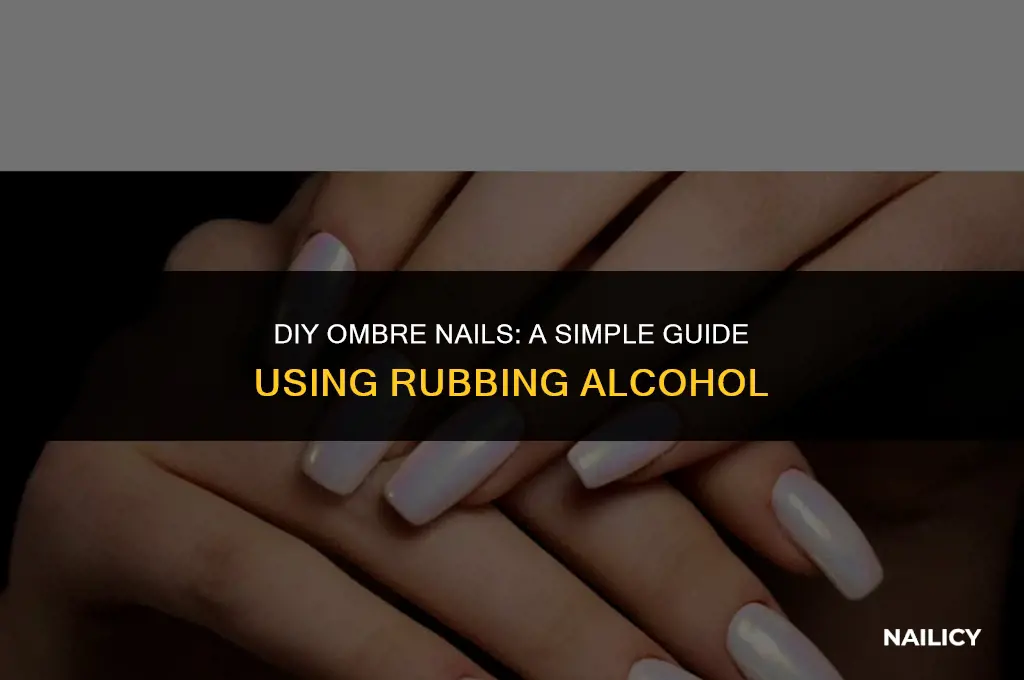 how to do ombre nails using rubbing alcohol