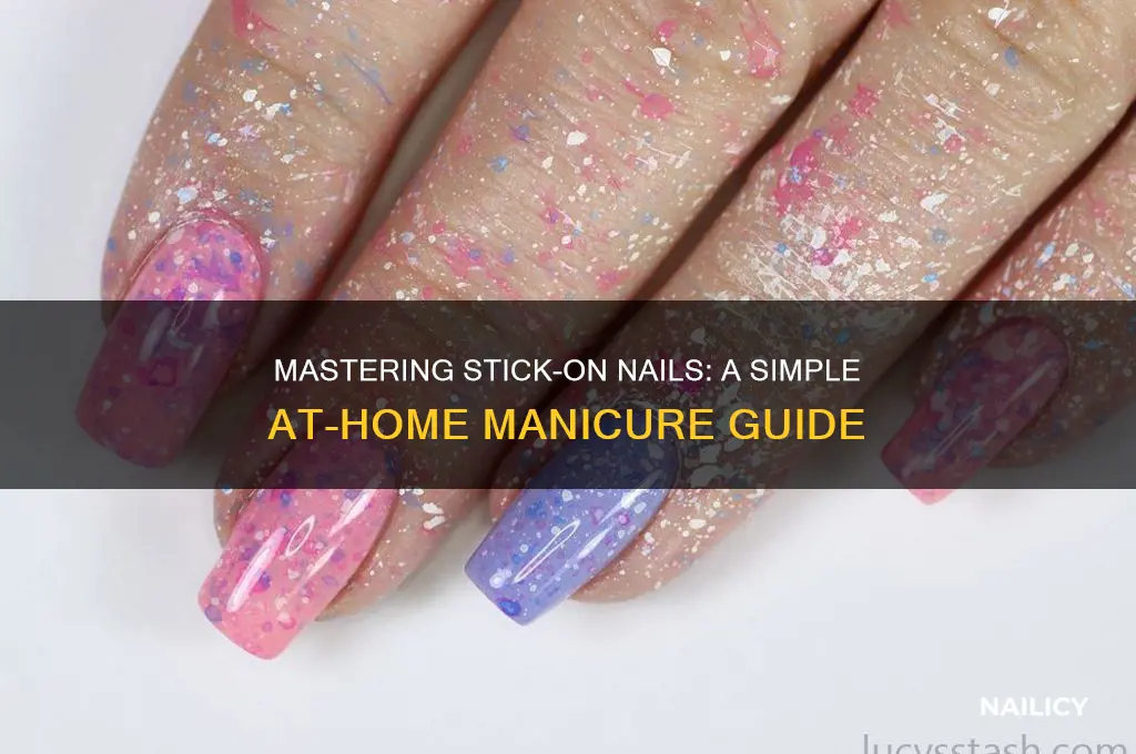 how to do stick on nails at home
