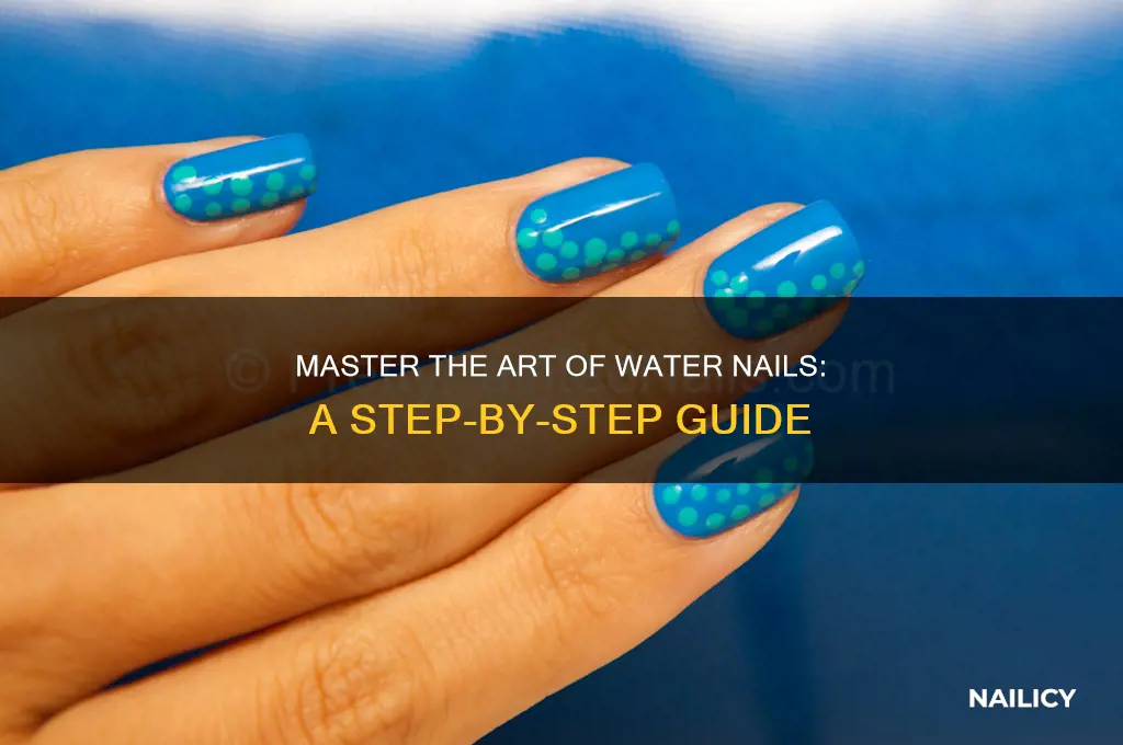 how to do water nails