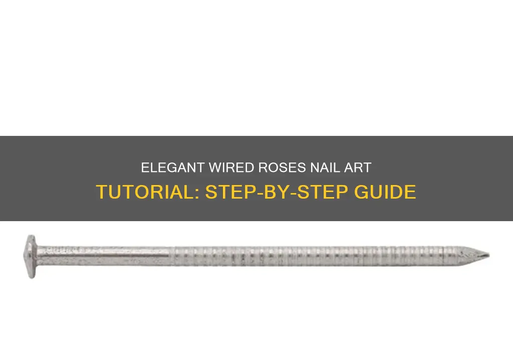 how to do wired roses nail polish