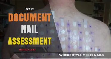 Mastering Nail Assessment Documentation: Essential Tips for Accurate Record-Keeping