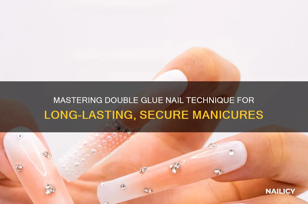 how to double glue nails