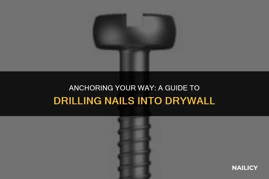 how to drill nail into drywall using anchors
