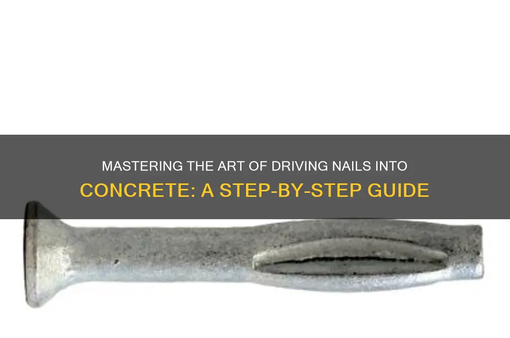 how to drive a nail into concrete