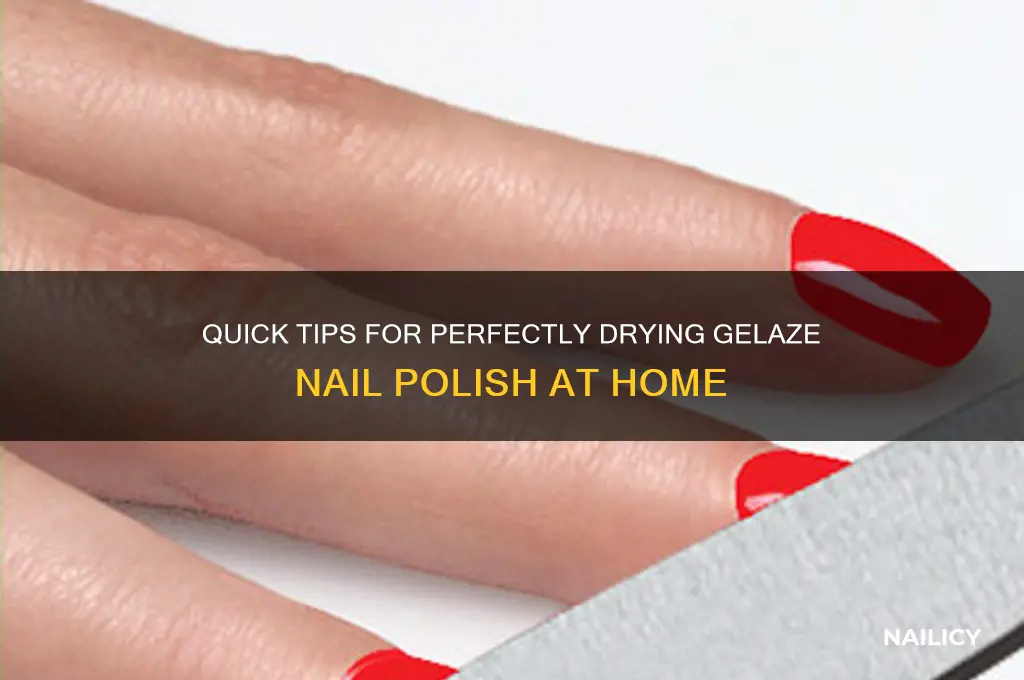 how to dry gelaze nail polish