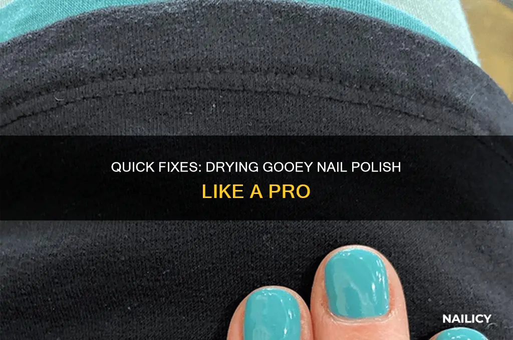 how to dry gooey nail polish