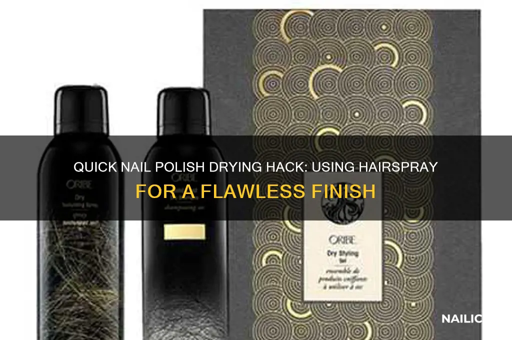 how to dry nail polish with hairspray