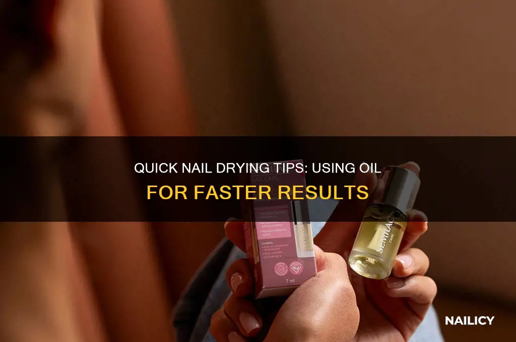 how to dry nails fast with oil