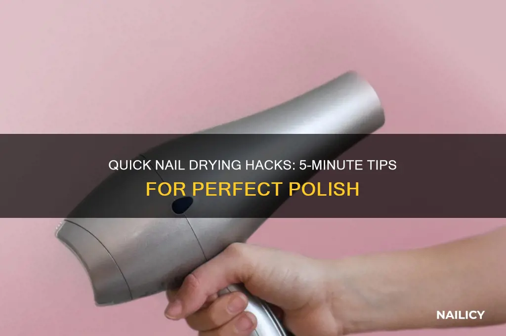 how to dry nails in 5 minutes