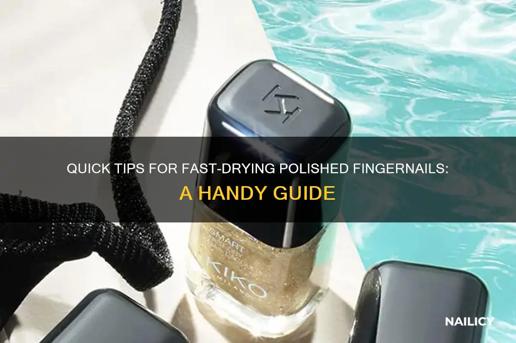 how to dry polished finger nails quickly