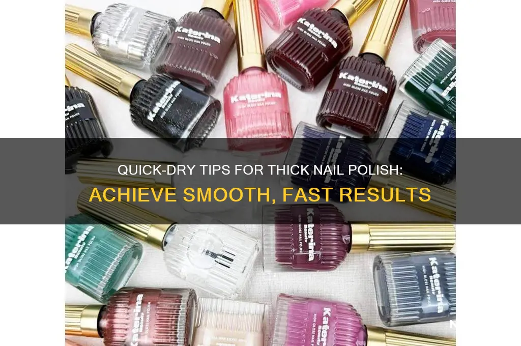 how to dry thick nail varnish quickly
