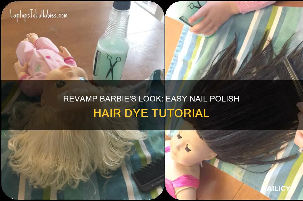 how to dye barbie hair with nail polish