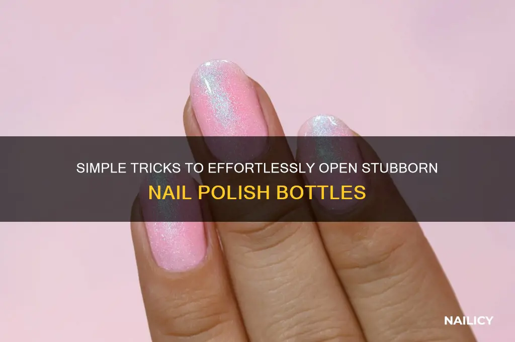 how to easily open a nail polish bottle