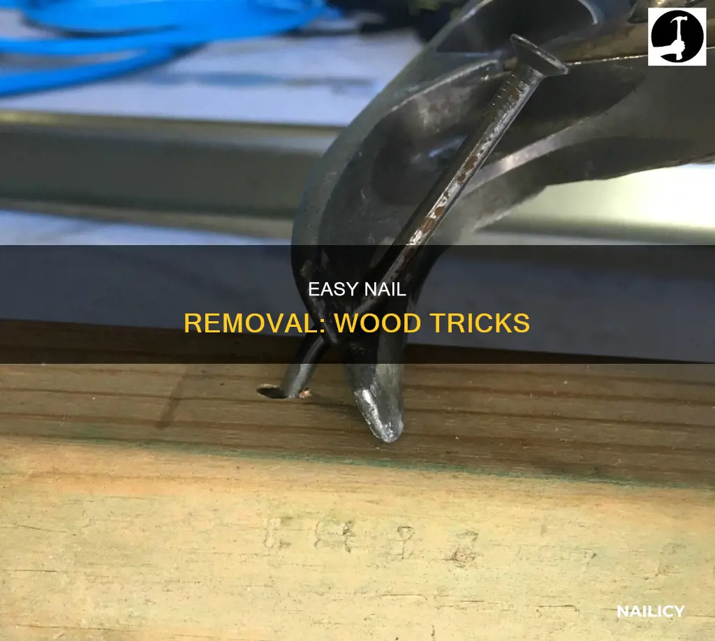 how to easily remove nails from wood