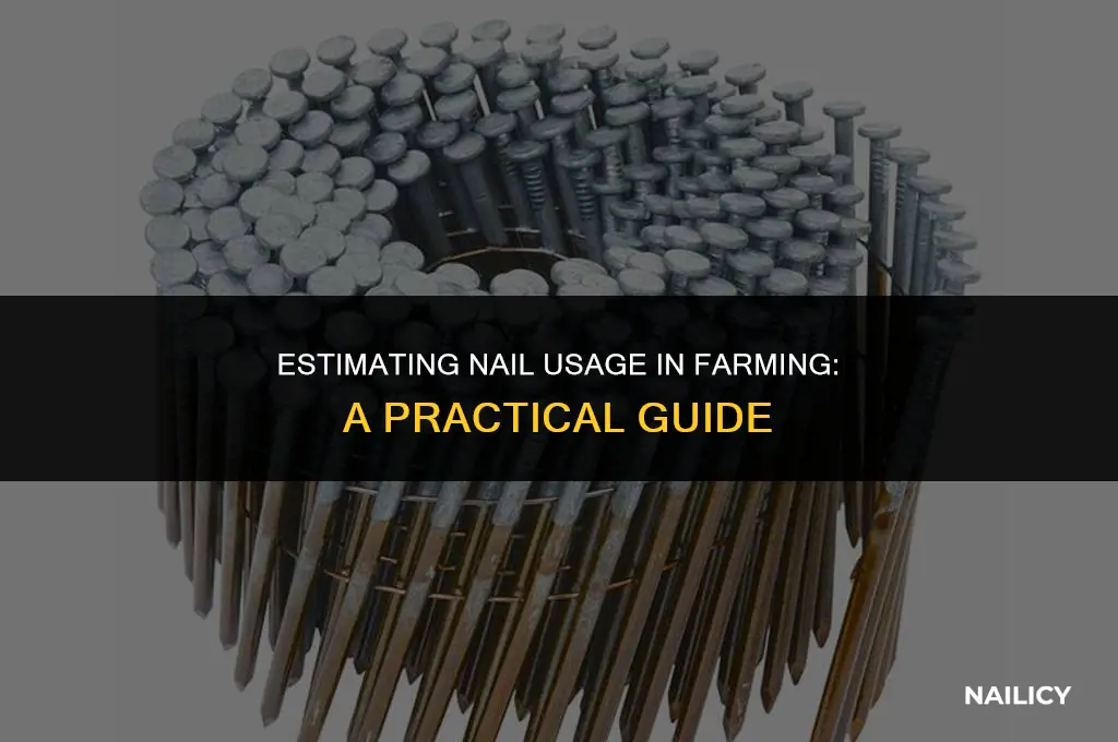 how to estimate nails used in farming