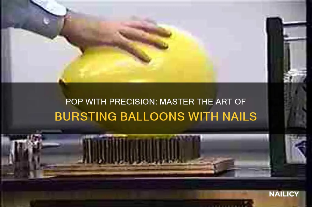 how to explode a baloon by nail