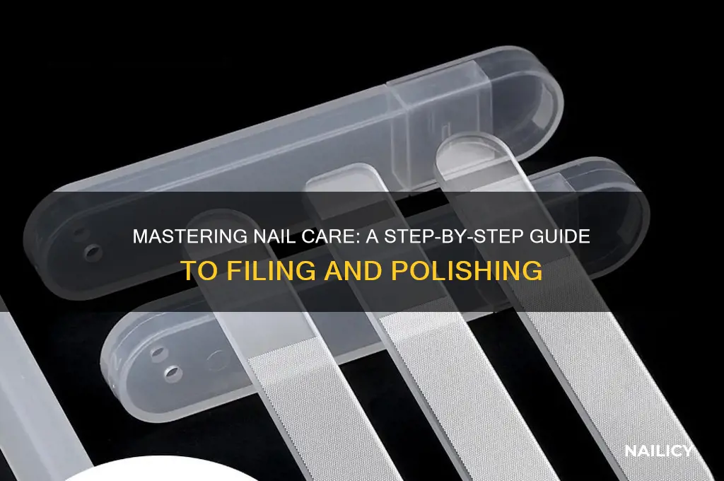 how to file and polish nails