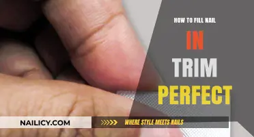 The Perfect Nail-in Trim: Filling Secrets