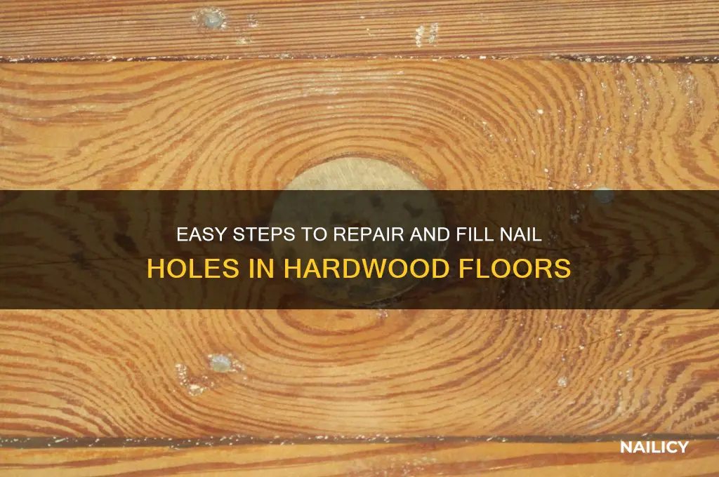 how to fill nail wholes hardwood floor