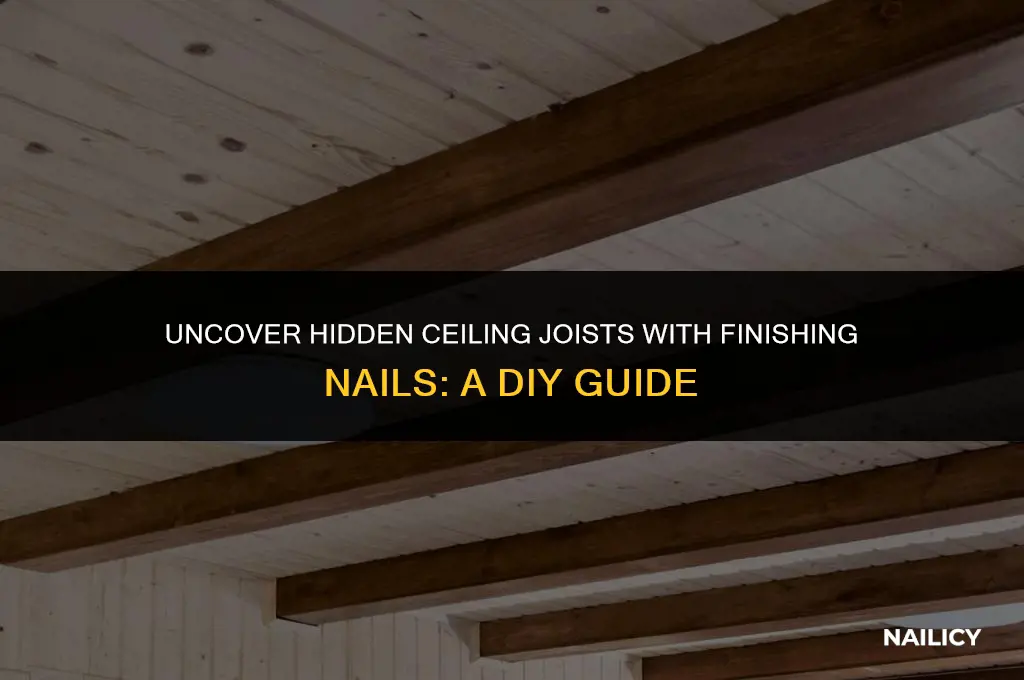 how to find ceiling joist using finishing nails
