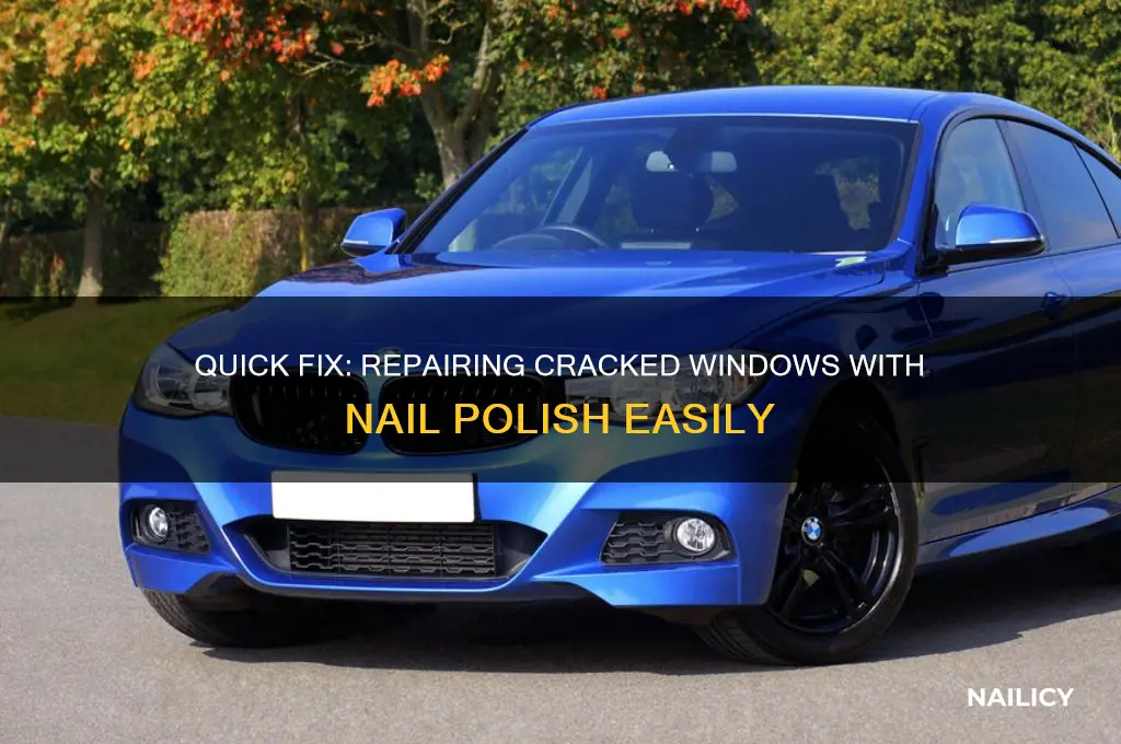 how to fix a cracked window with nail polish
