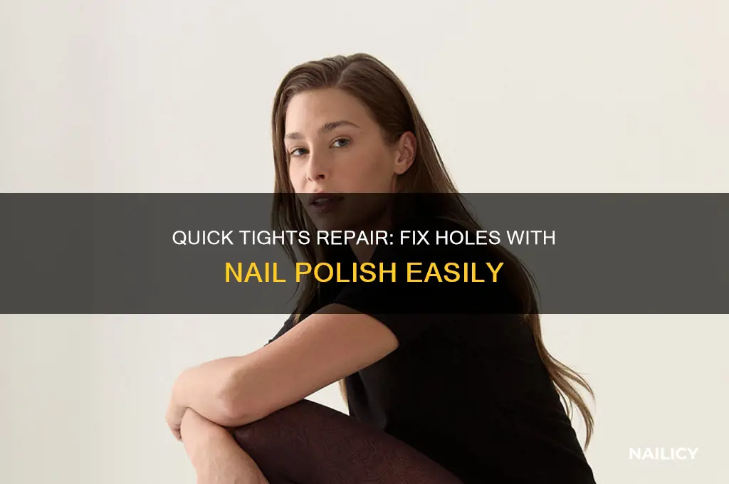 how to fix a hole in tights with nail polish