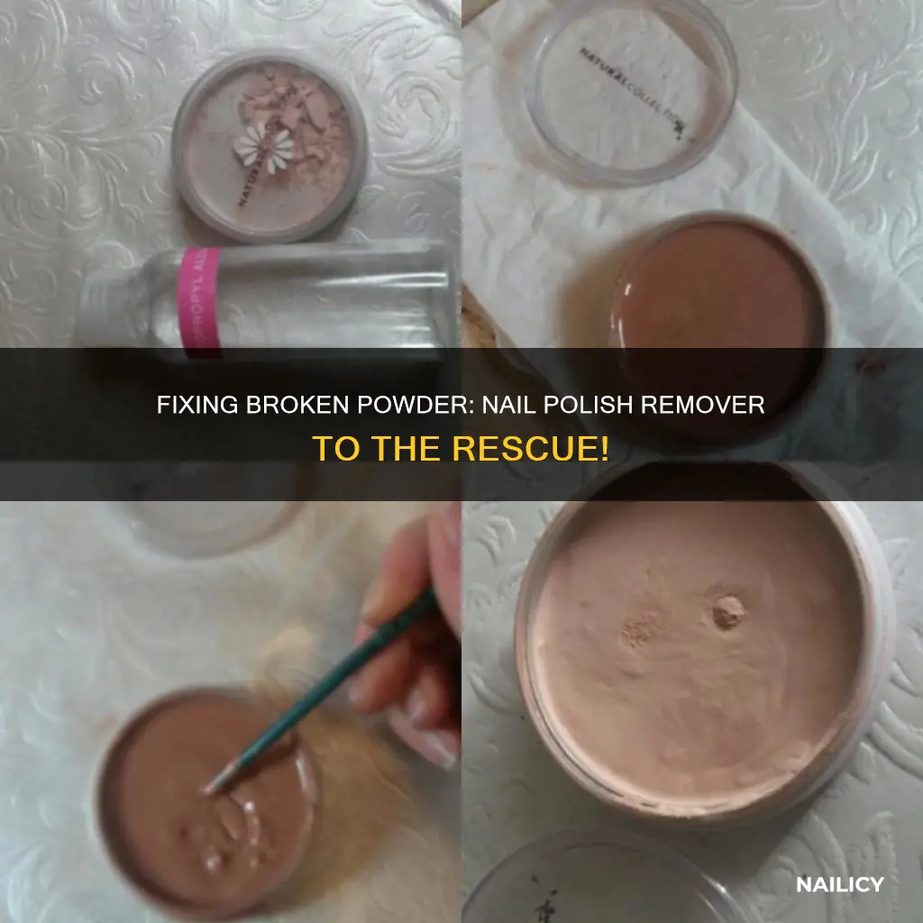 how to fix broken powder with nail polish remover