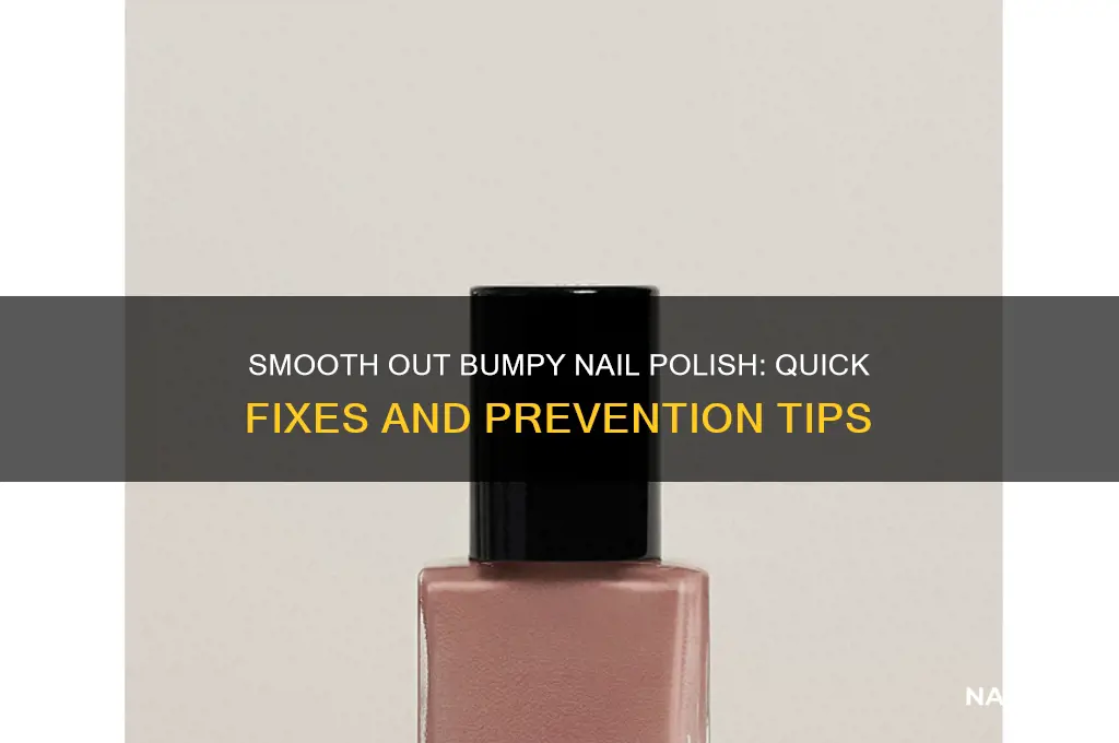 how to fix bumpy nail polish