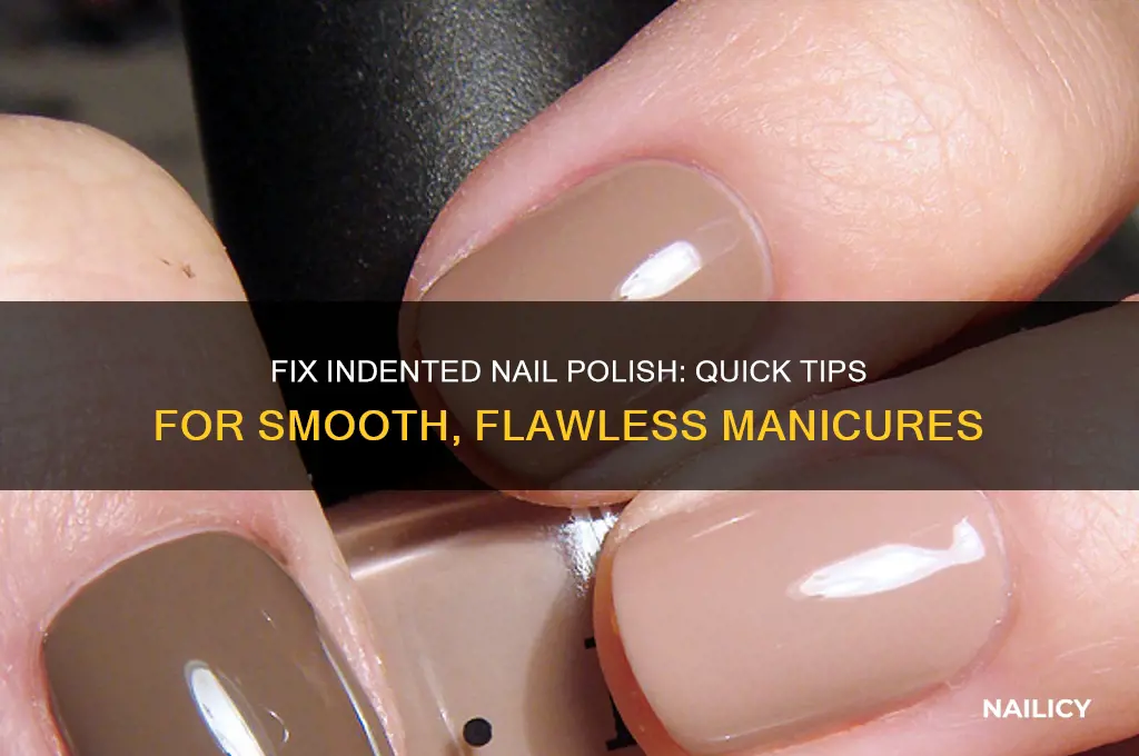how to fix indented nail polish
